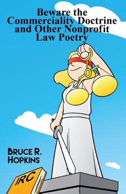 Beware the Commerciality Doctrine and Other Nonprofit Law Poetry, Bruce R. Hopkins - Paperback - 9781480950429