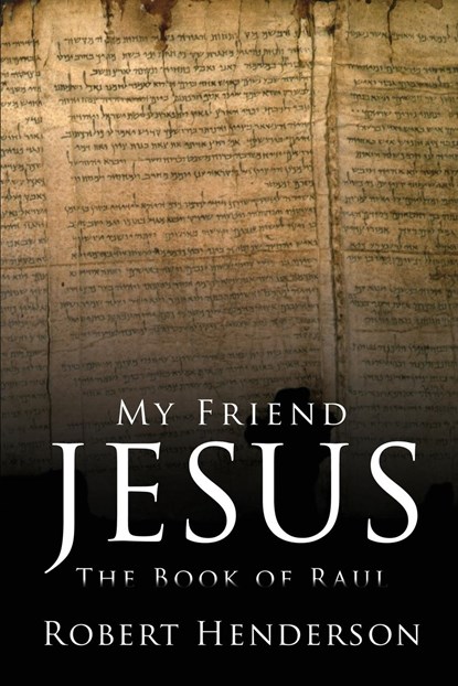 My Friend Jesus, Robert Henderson - Paperback - 9781480961296