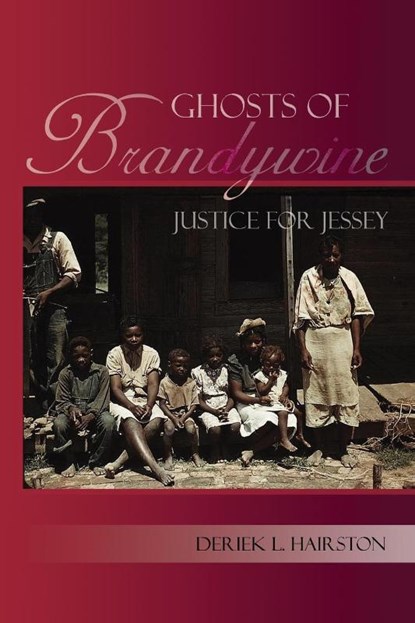 Ghosts of Brandywine, Justice for Jessey, Deriek L. Hairston - Paperback - 9781480962996
