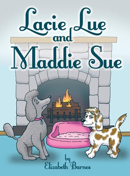 Lacie Lue and Maddie Sue, Elizabeth Barnes - Gebonden - 9781480978591