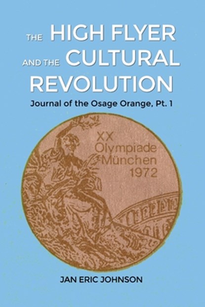 The High Flyer and the Cultural Revolution, Jan Eric Johnson - Paperback - 9781480986008