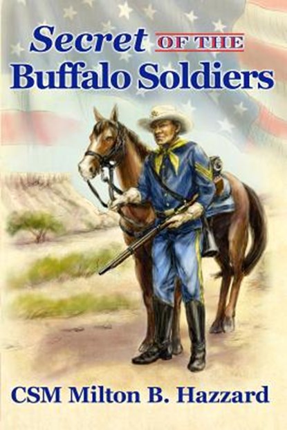 Secret of the Buffalo Soldiers, Milton B. Hazzard - Paperback - 9781480988958