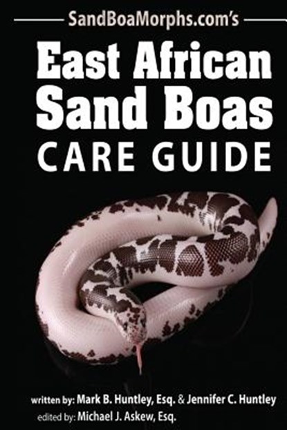 East African Sand Boas Care Guide, Jennifer C. Huntley - Paperback - 9781481003421