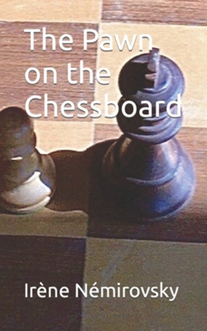 The Pawn on the Chessboard, Irène Némirovsky - Paperback - 9781481077095