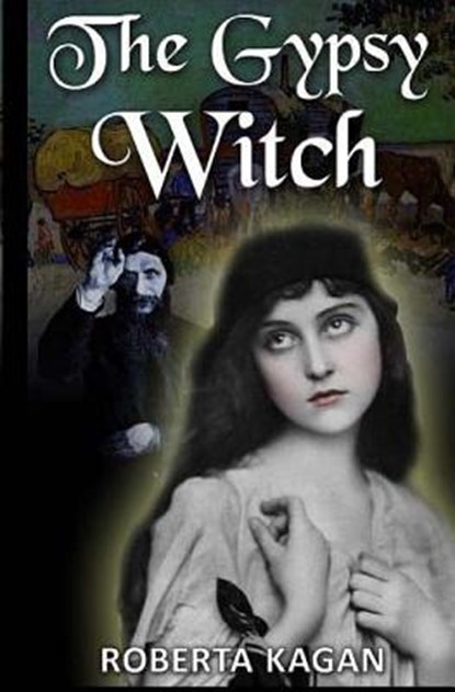 The Gypsy Witch, Roberta Kagan - Paperback - 9781481190411