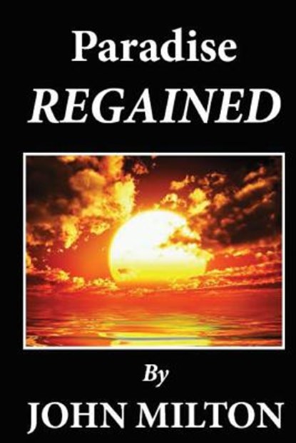 Paradise Regained, John Milton - Paperback - 9781481233644