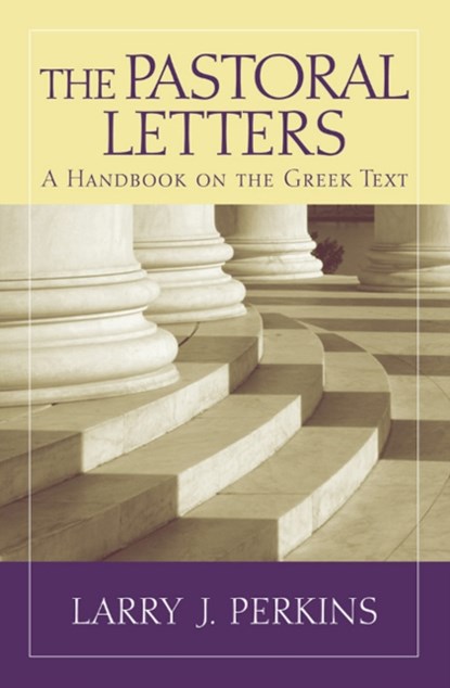 The Pastoral Letters, Larry J. Perkins - Paperback - 9781481300391