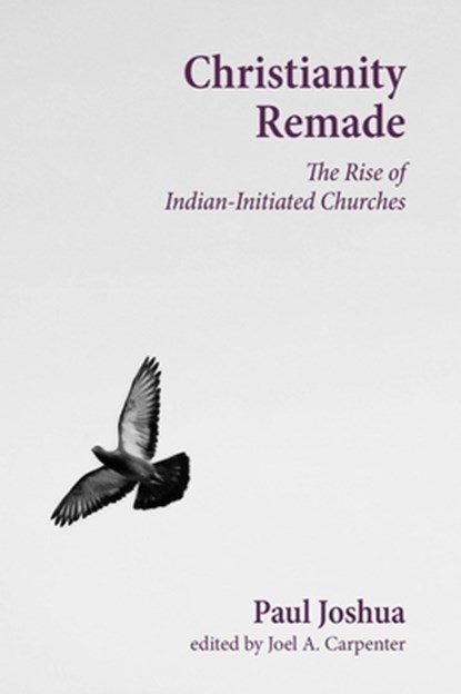 Christianity Remade, Paul Joshua - Gebonden - 9781481304054