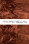 Reformation in the Western World | Paul Silas Peterson | 