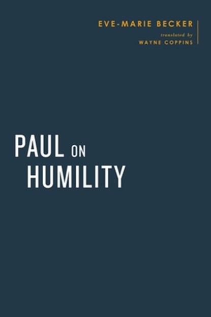 Paul on Humility, Eve-Marie Becker - Gebonden - 9781481312998