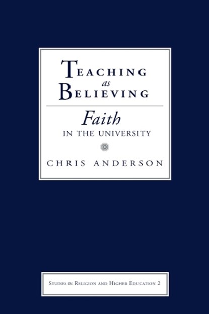 Teaching as Believing, Chris Anderson - Gebonden - 9781481314619