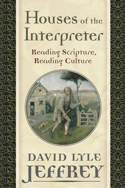 Houses of the Interpreter, David Lyle Jeffrey - Gebonden - 9781481314763