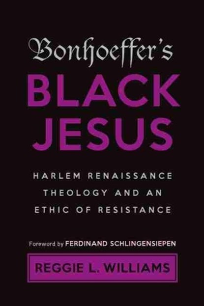 Bonhoeffer's Black Jesus, Reggie L. Williams - Paperback - 9781481315852