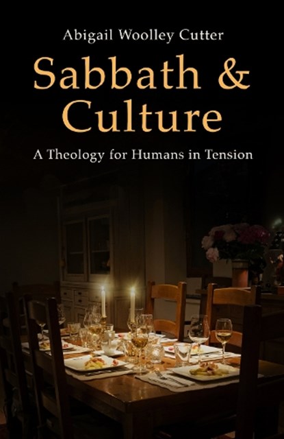 Sabbath and Culture, Abigail Woolley Cutter - Gebonden - 9781481320221