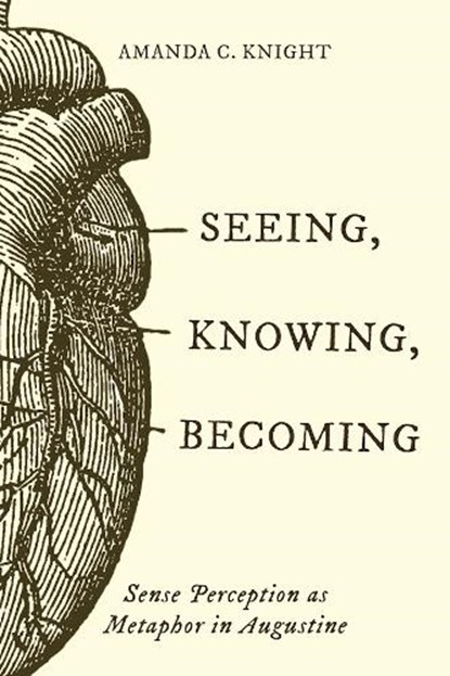 Seeing, Knowing, Becoming, Amanda C. Knight - Gebonden - 9781481321556