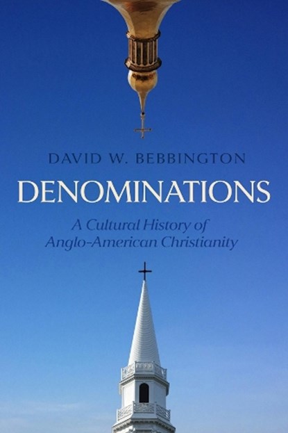 Denominations, David W. Bebbington - Paperback - 9781481324397