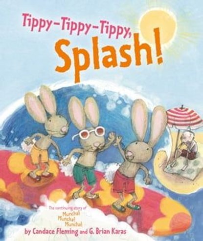 Tippy-Tippy-Tippy, Splash!, Candace Fleming - Ebook - 9781481400282