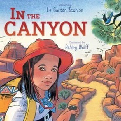 In the Canyon, Liz Garton Scanlon - Ebook - 9781481403498