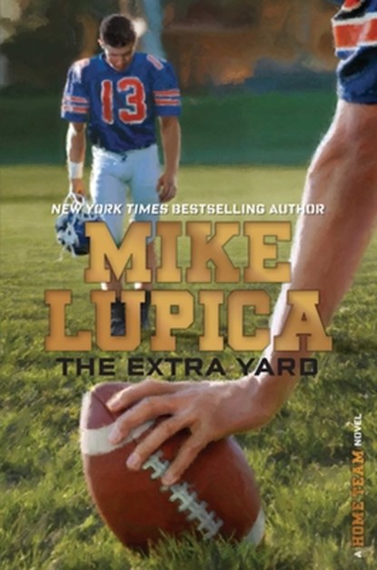 The Extra Yard, Mike Lupica - Paperback - 9781481410014