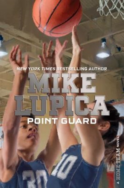 Point Guard, Mike Lupica - Paperback - 9781481410052