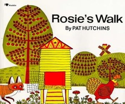 Rosie's Walk, Pat Hutchins - Ebook - 9781481410700