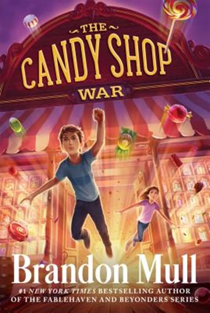 The Candy Shop War, Brandon Mull - Paperback - 9781481411196