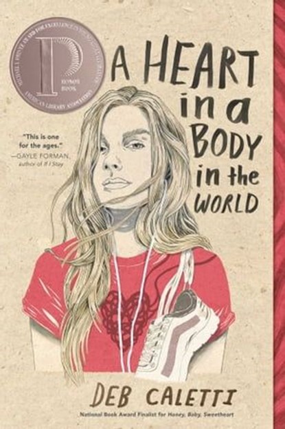 A Heart in a Body in the World, Deb Caletti - Ebook - 9781481415231