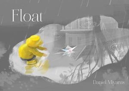 Float, Daniel Miyares - Ebook - 9781481415255