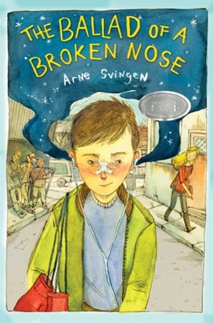 The Ballad of a Broken Nose, Arne Svingen - Ebook - 9781481415446