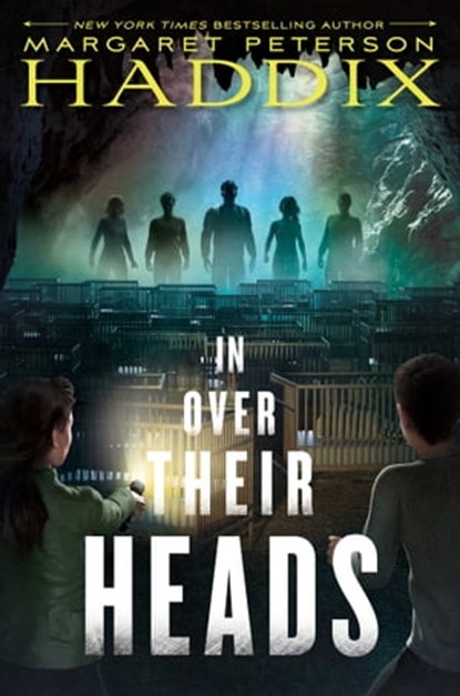 In Over Their Heads, Margaret Peterson Haddix - Ebook - 9781481417631