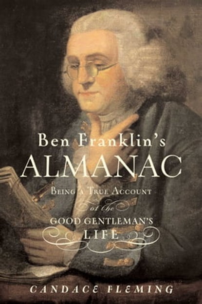 Ben Franklin's Almanac, Candace Fleming - Ebook - 9781481417990