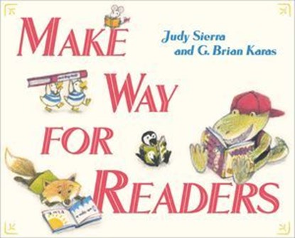 Make Way for Readers, Judy Sierra - Ebook - 9781481418522