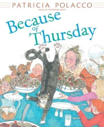 Because of Thursday, Patricia Polacco - Ebook - 9781481421430