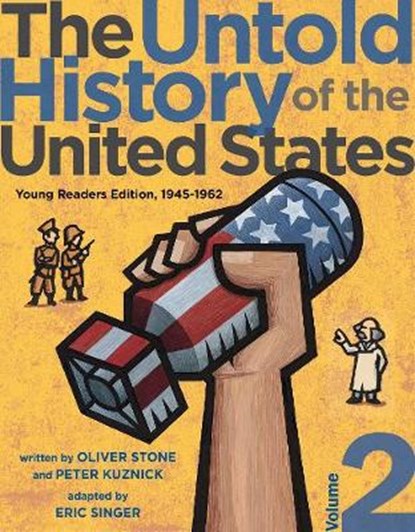 The Untold History of the United States, Volume 2, Oliver Stone ; Peter Kuznick - Gebonden - 9781481421768