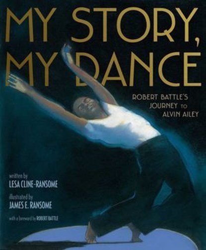 My Story, My Dance, Lesa Cline-Ransome - Ebook - 9781481422222