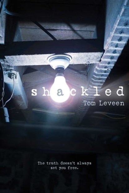 Shackled, Tom Leveen - Ebook - 9781481422512