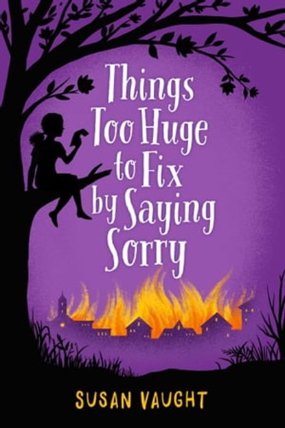 Things Too Huge to Fix by Saying Sorry, Susan Vaught - Ebook - 9781481422819
