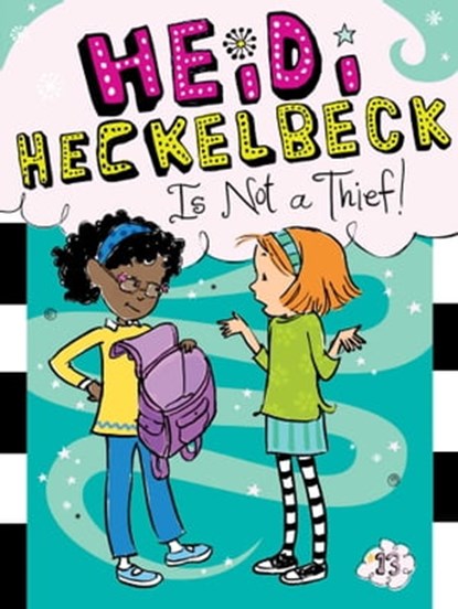 Heidi Heckelbeck Is Not a Thief!, Wanda Coven - Ebook - 9781481423267