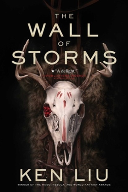 The Wall of Storms, Ken Liu - Paperback - 9781481424318