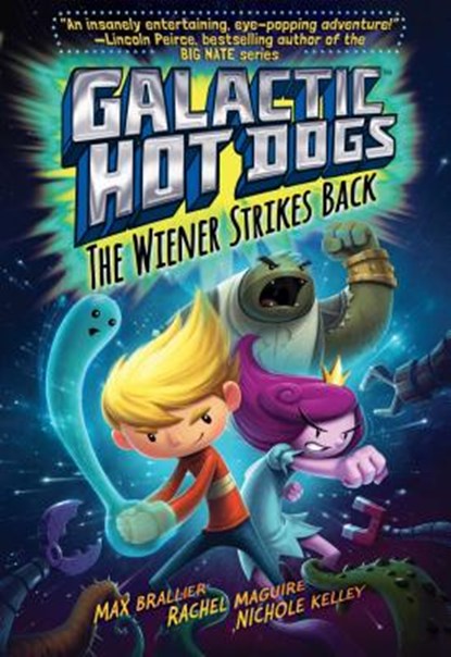Galactic Hot Dogs 2, 2: The Wiener Strikes Back, Max Brallier - Gebonden - 9781481424967