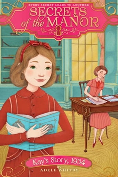 Kay's Story, 1934, Adele Whitby - Ebook - 9781481427579