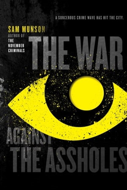 The War Against the Assholes, Sam Munson - Ebook - 9781481427760