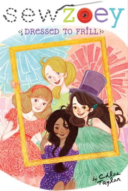 Dressed to Frill, Chloe Taylor - Ebook - 9781481429320