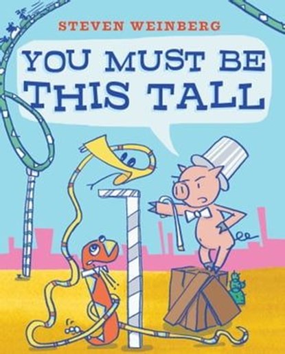 You Must Be This Tall, Steven Weinberg - Ebook - 9781481429825