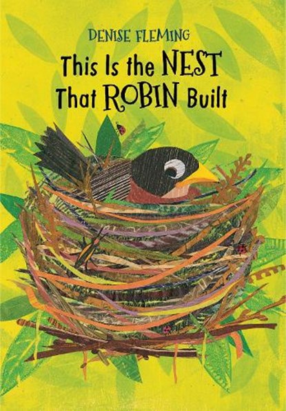 This Is the Nest That Robin Built, Denise Fleming - Gebonden - 9781481430838