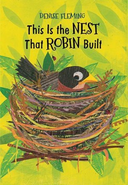 This Is the Nest That Robin Built, Denise Fleming - Ebook - 9781481430845