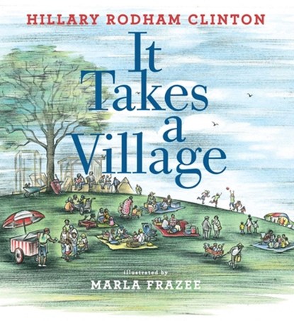 It Takes a Village: Picture Book, Hillary Rodham Clinton - Gebonden - 9781481430876