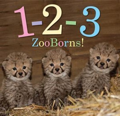 1-2-3 ZooBorns!, Andrew Bleiman ; Chris Eastland - Ebook - 9781481431040