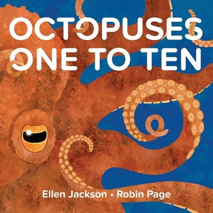 Octopuses One to Ten, Ellen Jackson - Gebonden - 9781481431828