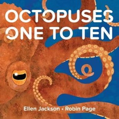 Octopuses One to Ten, Ellen Jackson - Ebook - 9781481431835